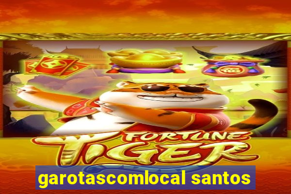 garotascomlocal santos